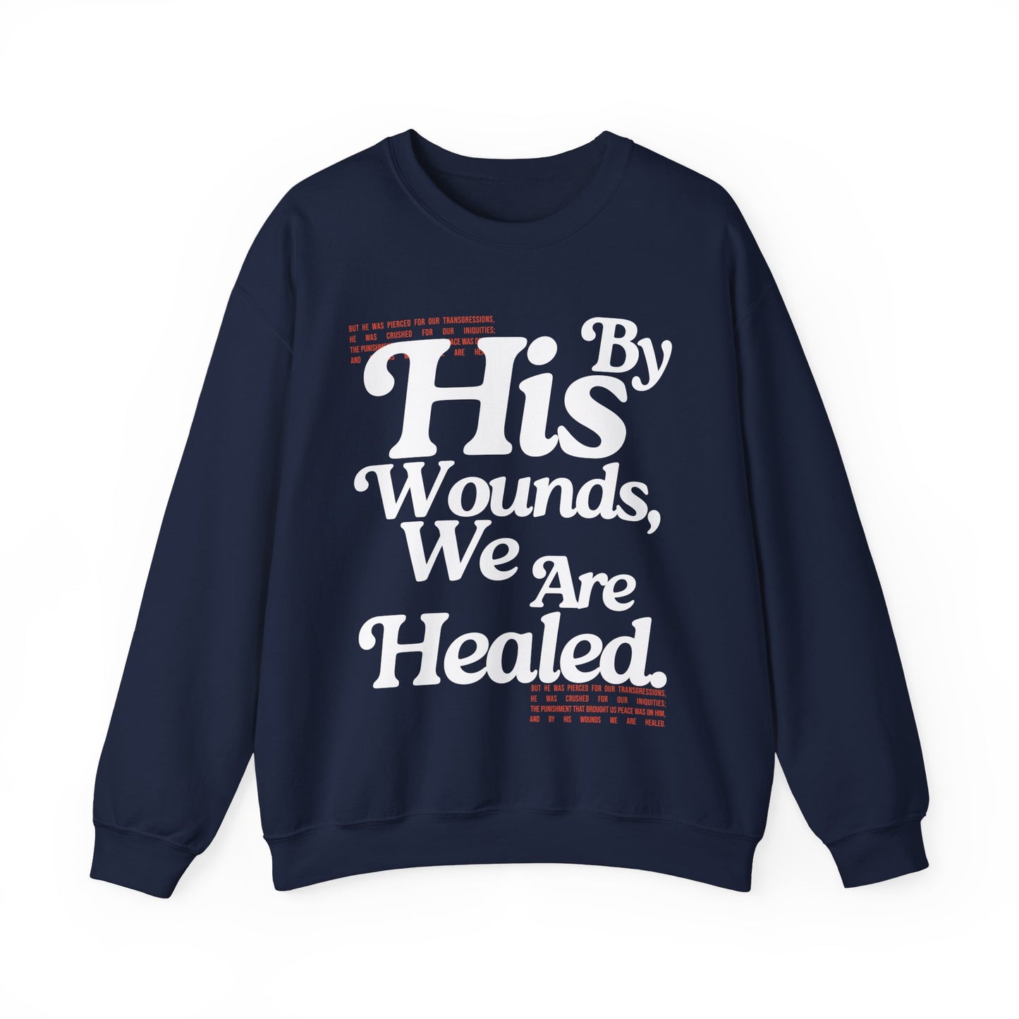 By His wounds we are healed | 50/50 crewneck