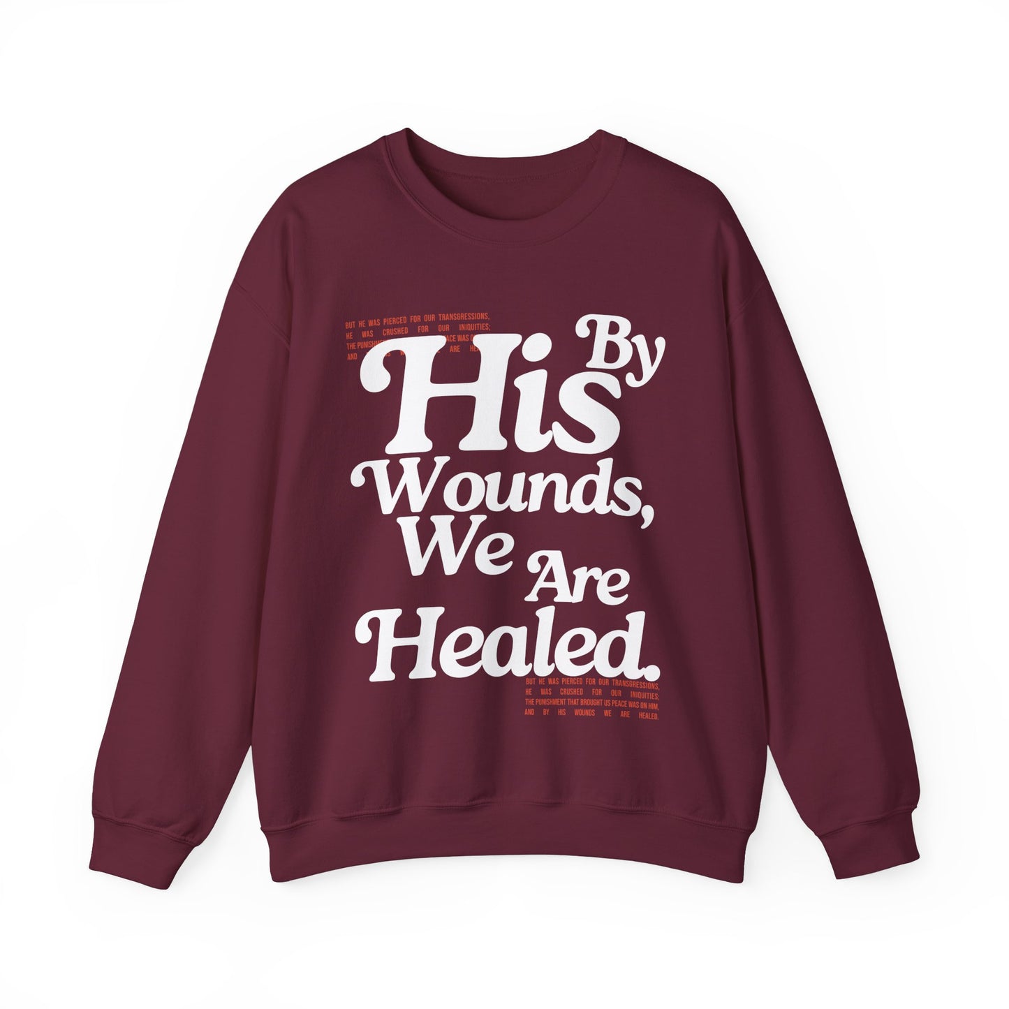 By His wounds we are healed | 50/50 crewneck