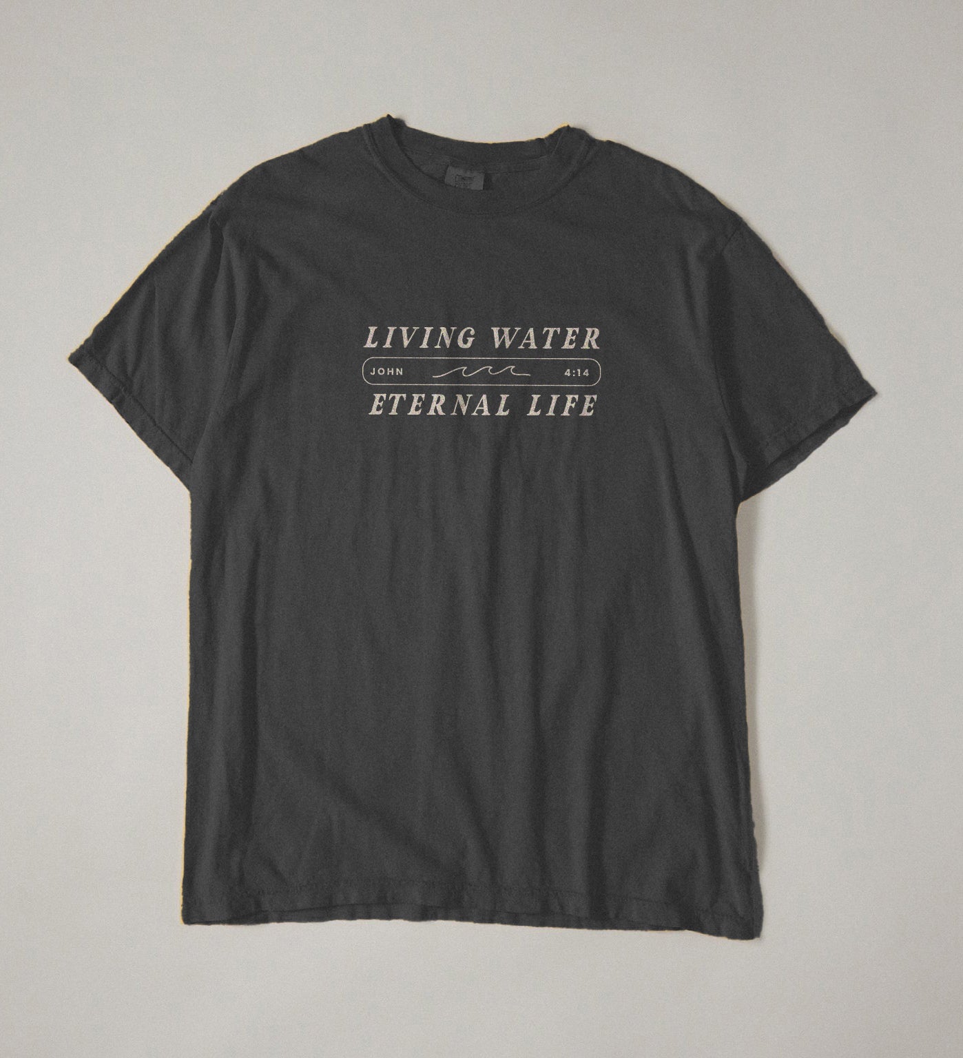Living Water, Eternal Life John 4:14 | Comfort Colors tee
