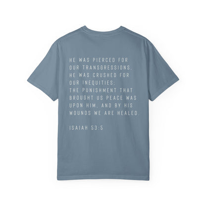 By His wounds we are healed, Mens Christian t-shirt | Comfort Colors tee