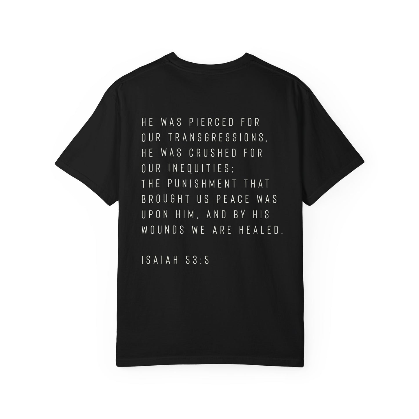 By His wounds we are healed, Mens Christian t-shirt | Comfort Colors tee