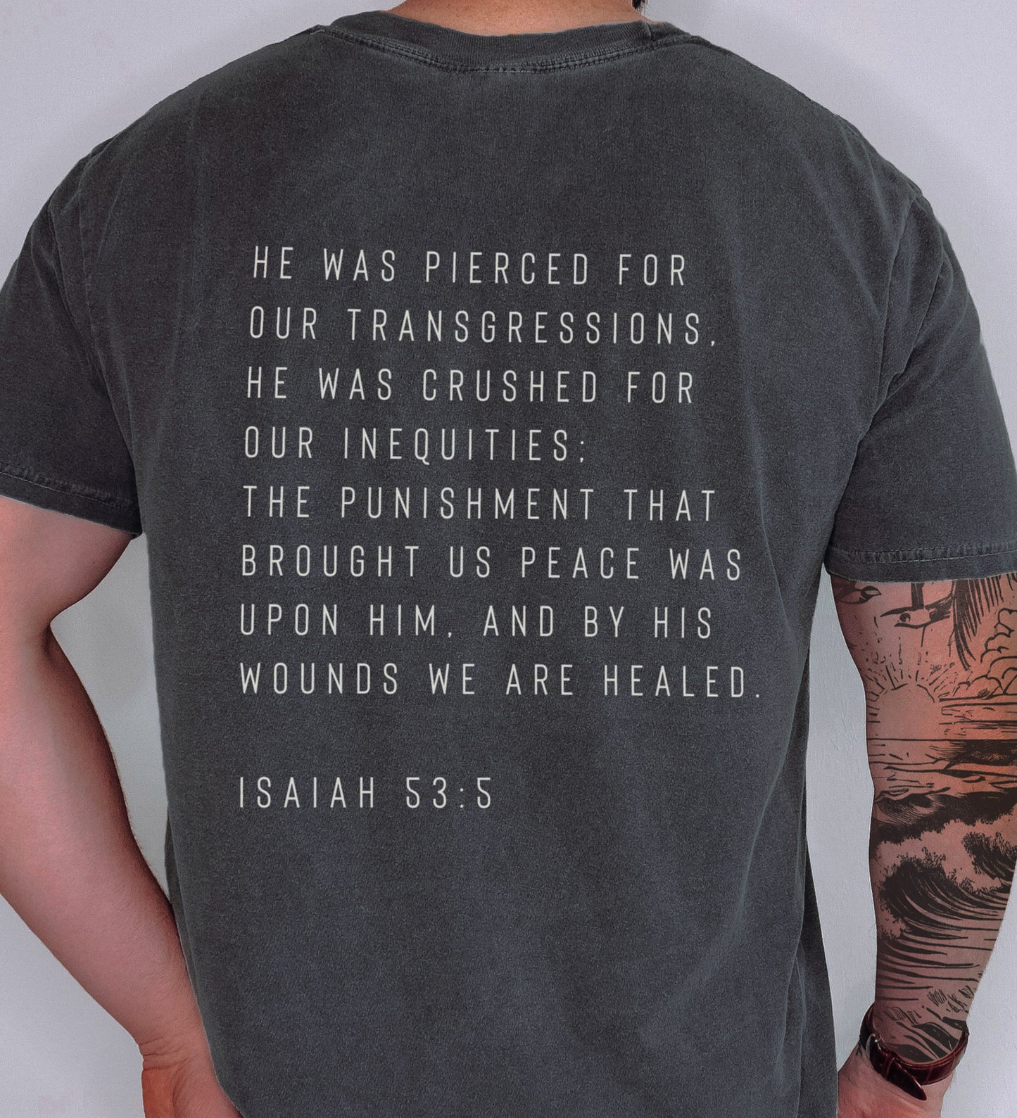 By His wounds we are healed, Mens Christian t-shirt | Comfort Colors tee
