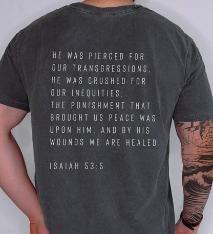 By His wounds we are healed, Mens Christian t-shirt | Comfort Colors tee