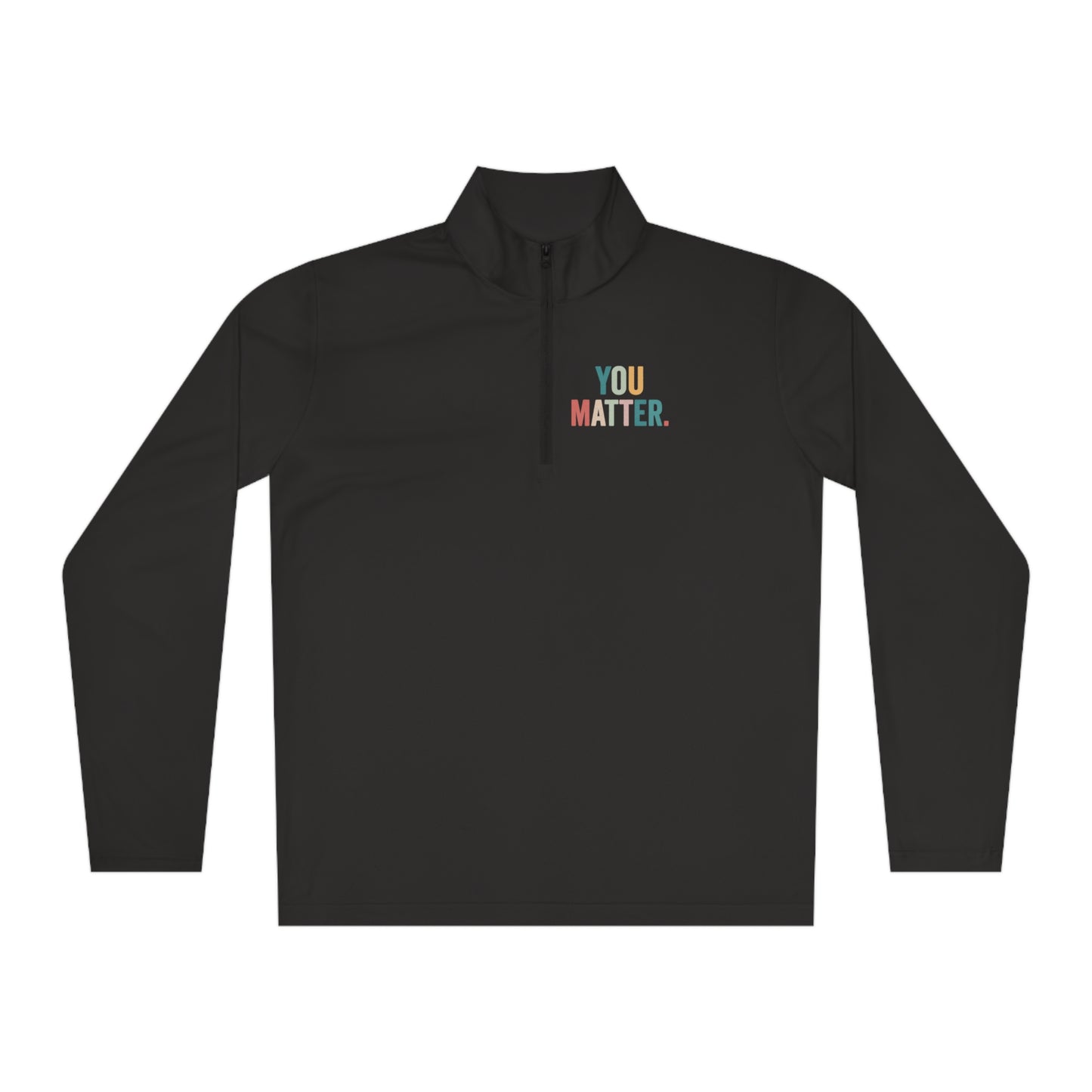 You matter | 1/4 zip