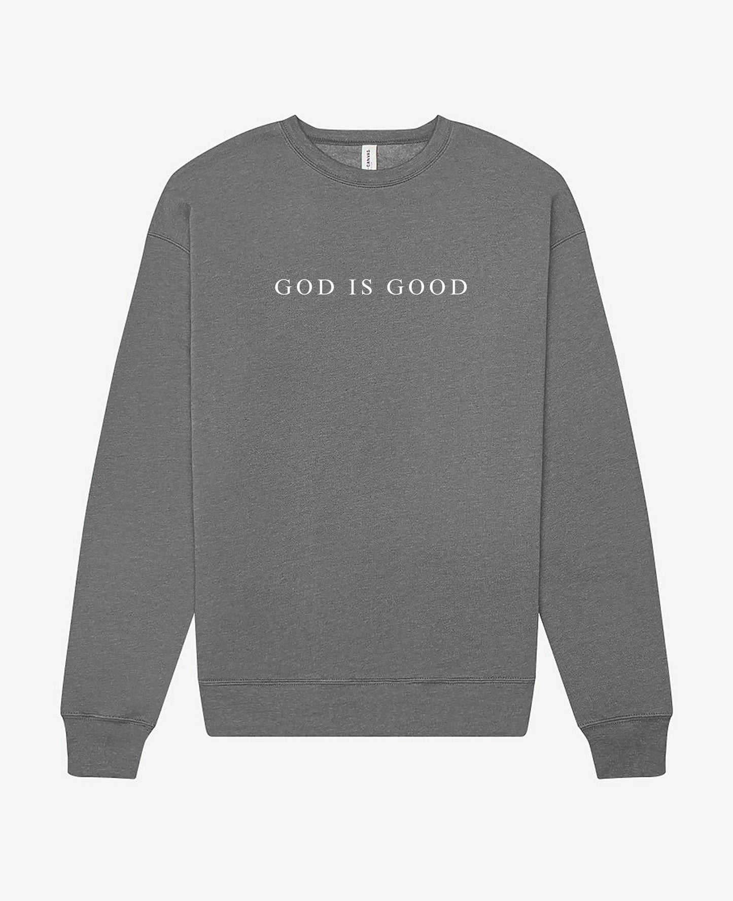 GOD IS GOOD | sponge fleece crewneck