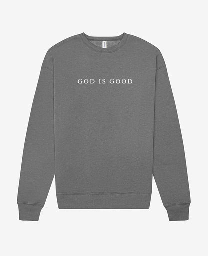 GOD IS GOOD | sponge fleece crewneck