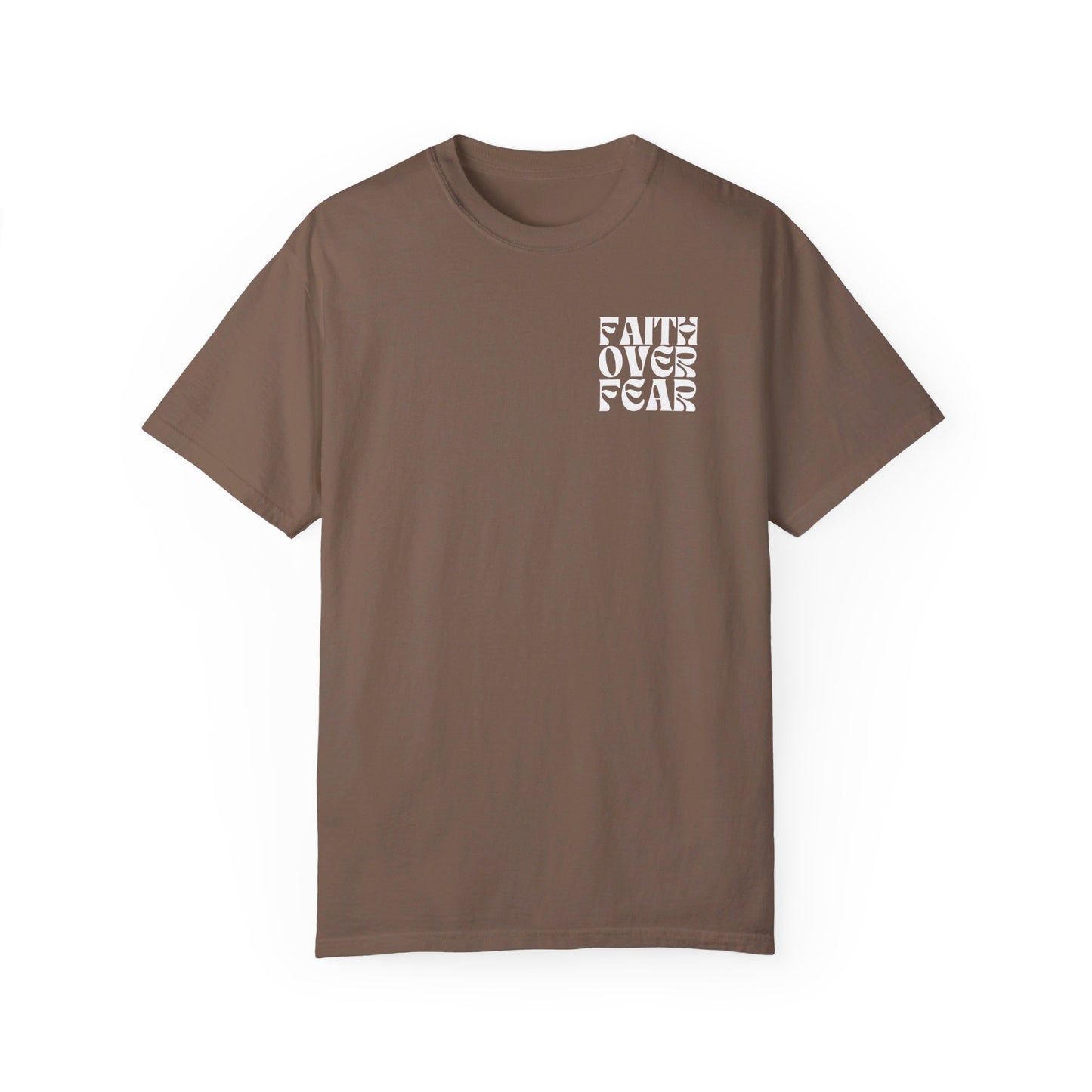 Faith over Fear | Comfort Colors tee