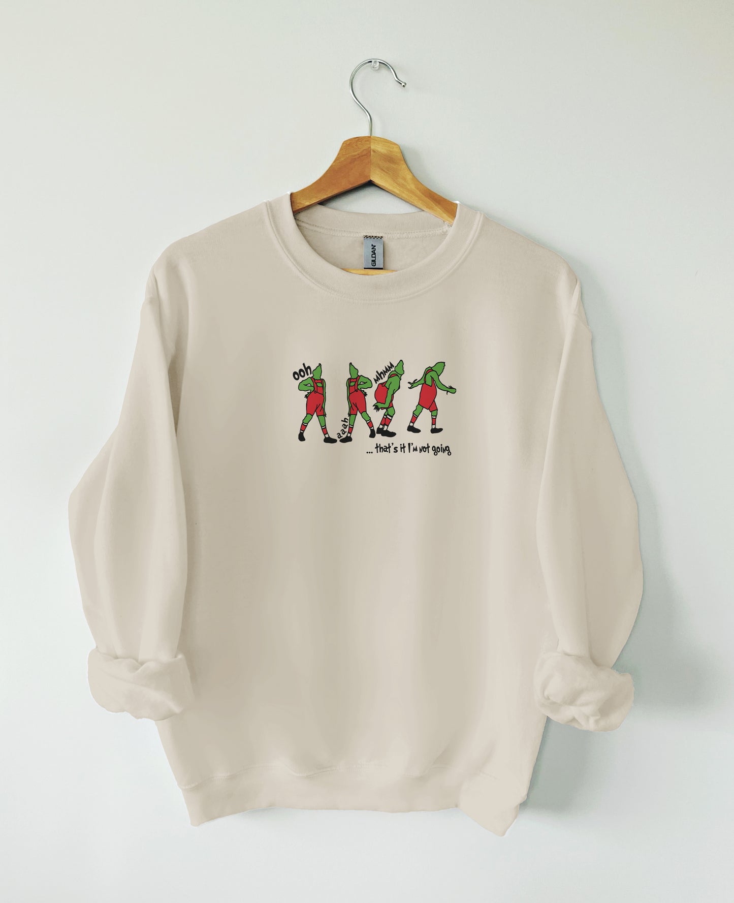 Grinch "That's it, I'm not going" crewneck