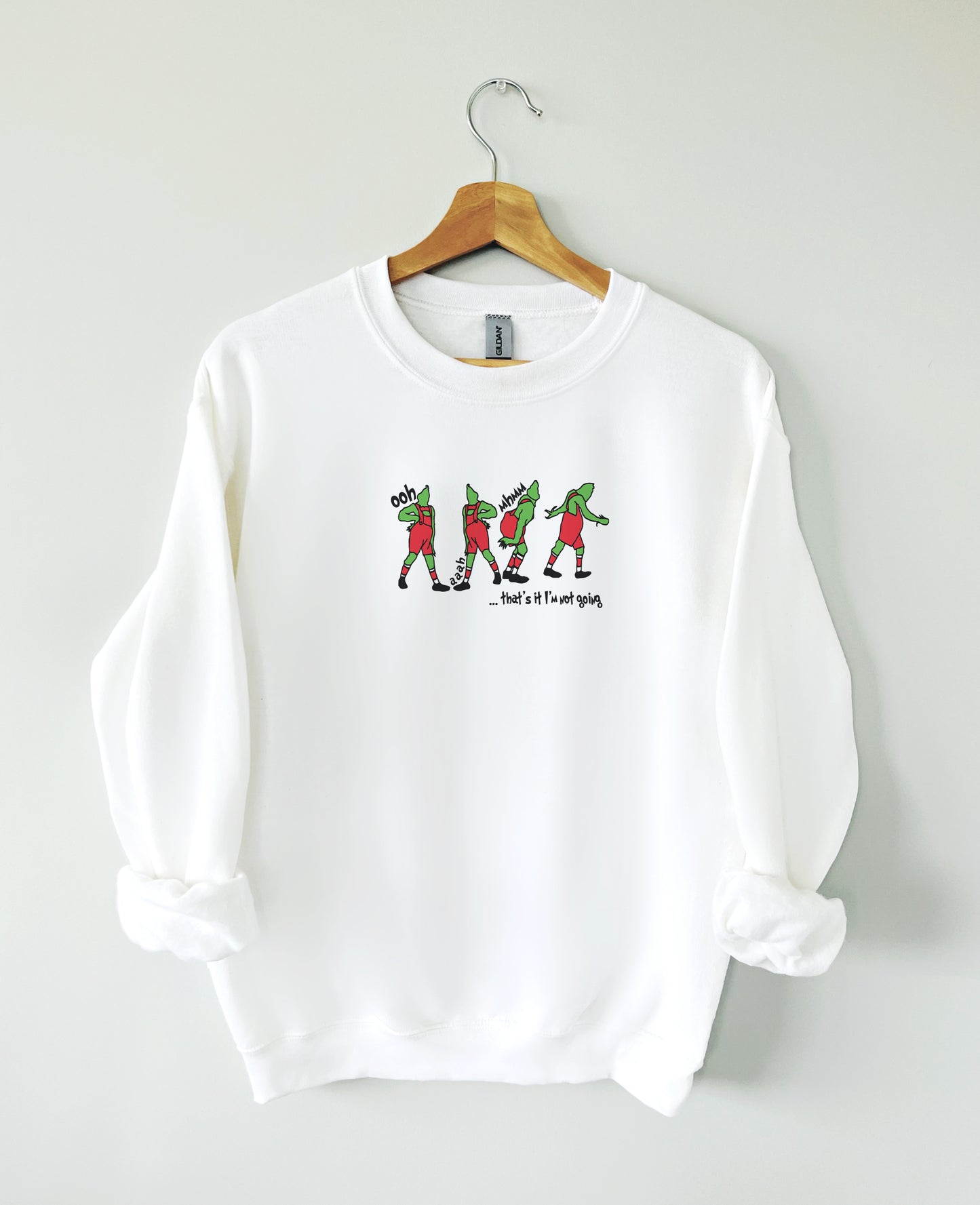 Grinch "That's it, I'm not going" crewneck