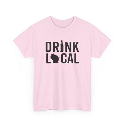 Drink Local, Wisconsin | 50/50 t-shirt